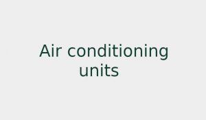 Air conditioning units